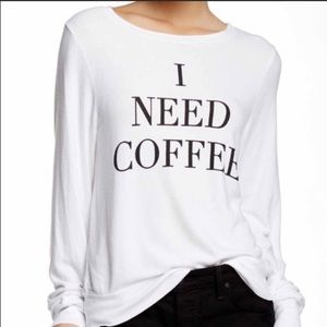 Wildfox I Need Coffee Sweatshirt